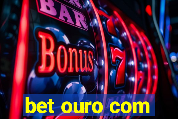 bet ouro com